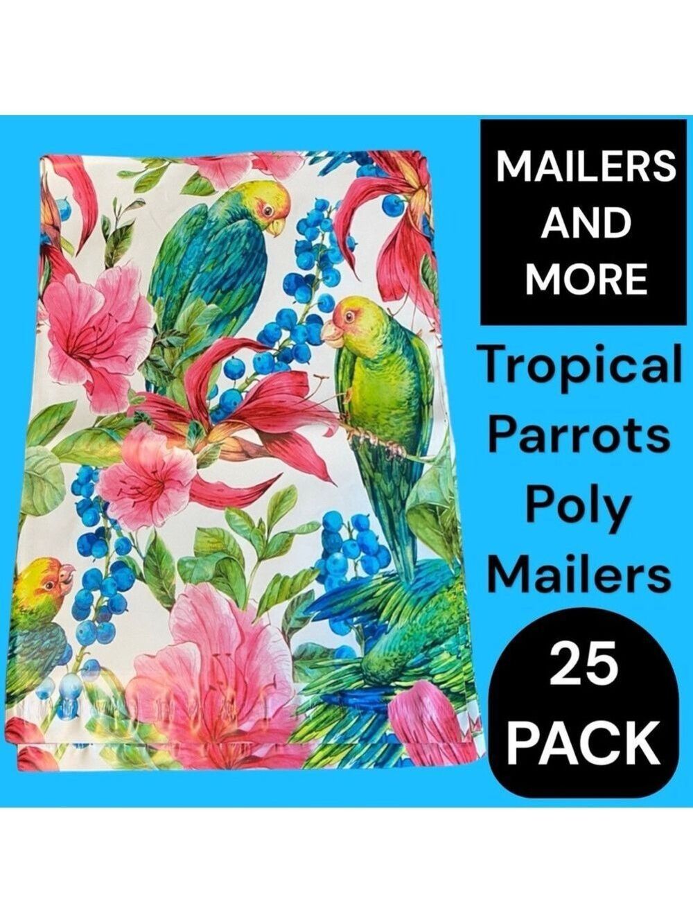 25 10X13 Poly Mailers Tropical Parrot Bird PRICE IS FIRM - Picture 6 of 15